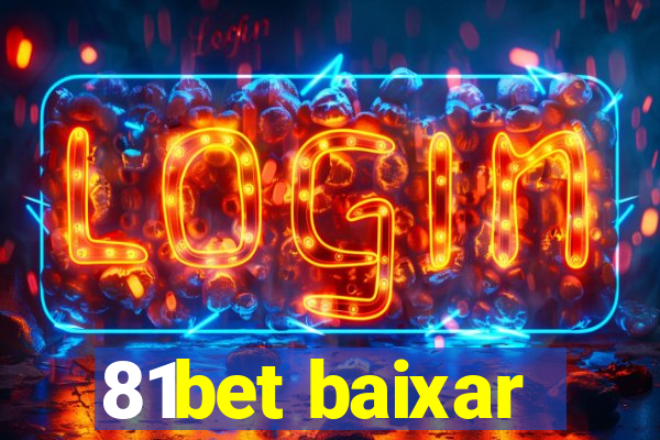 81bet baixar